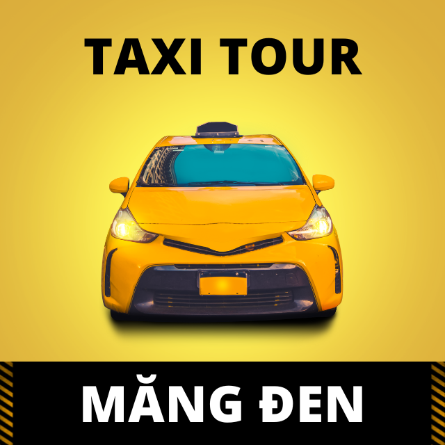 TAXI TOUR MĂNG ĐEN